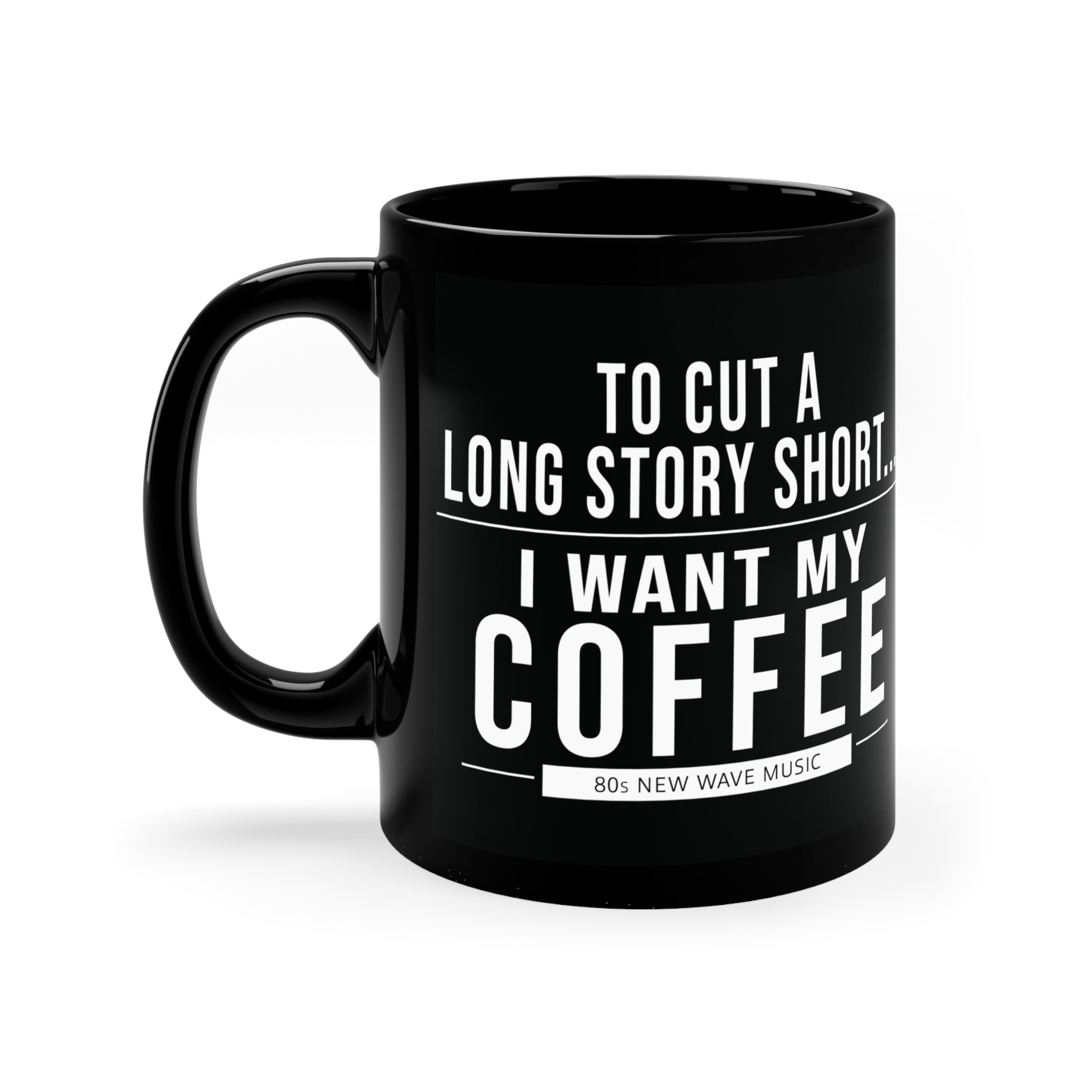 To Cut A Long Story Short Black Coffee Mug