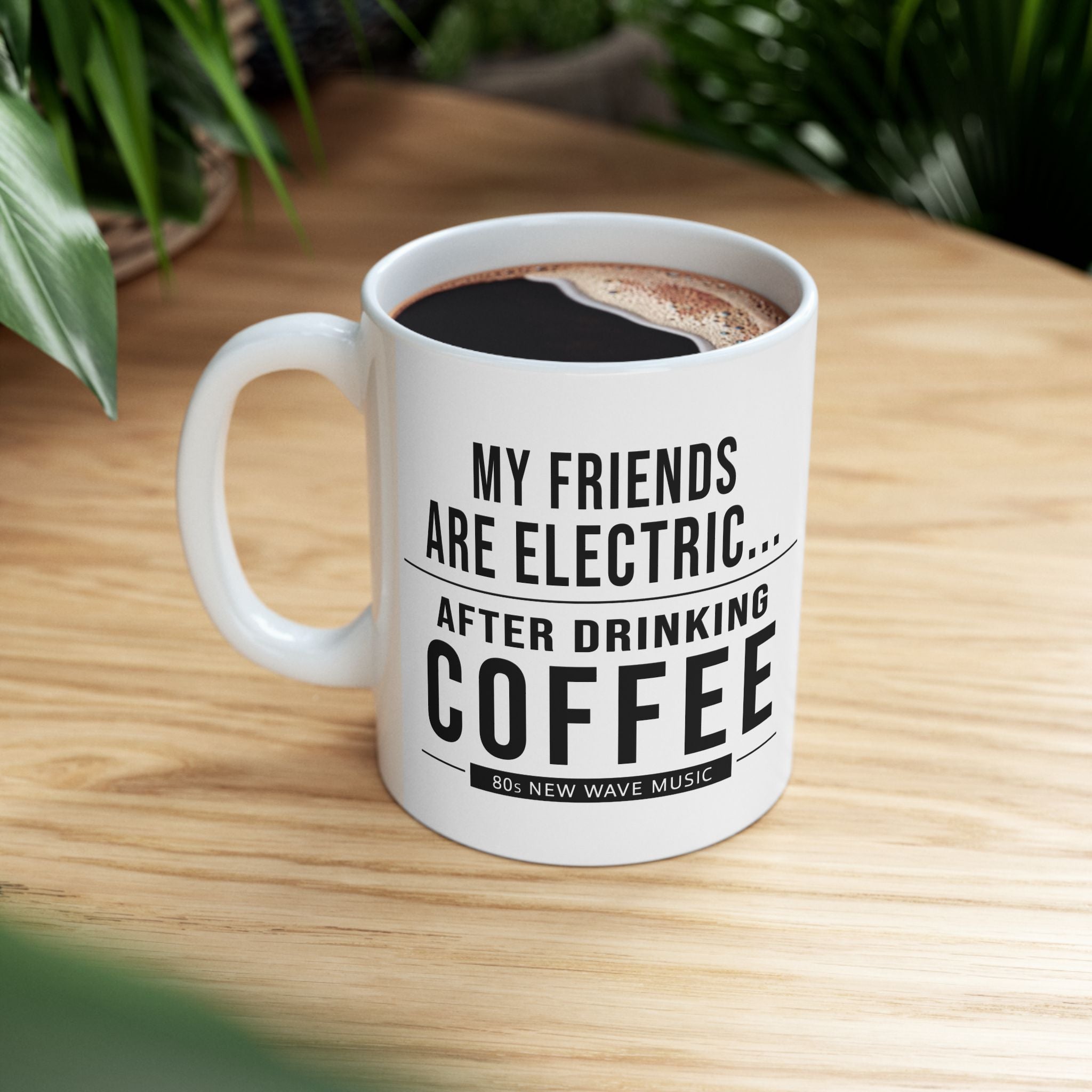 My Friends Are Electric | Coffee Mug (US)