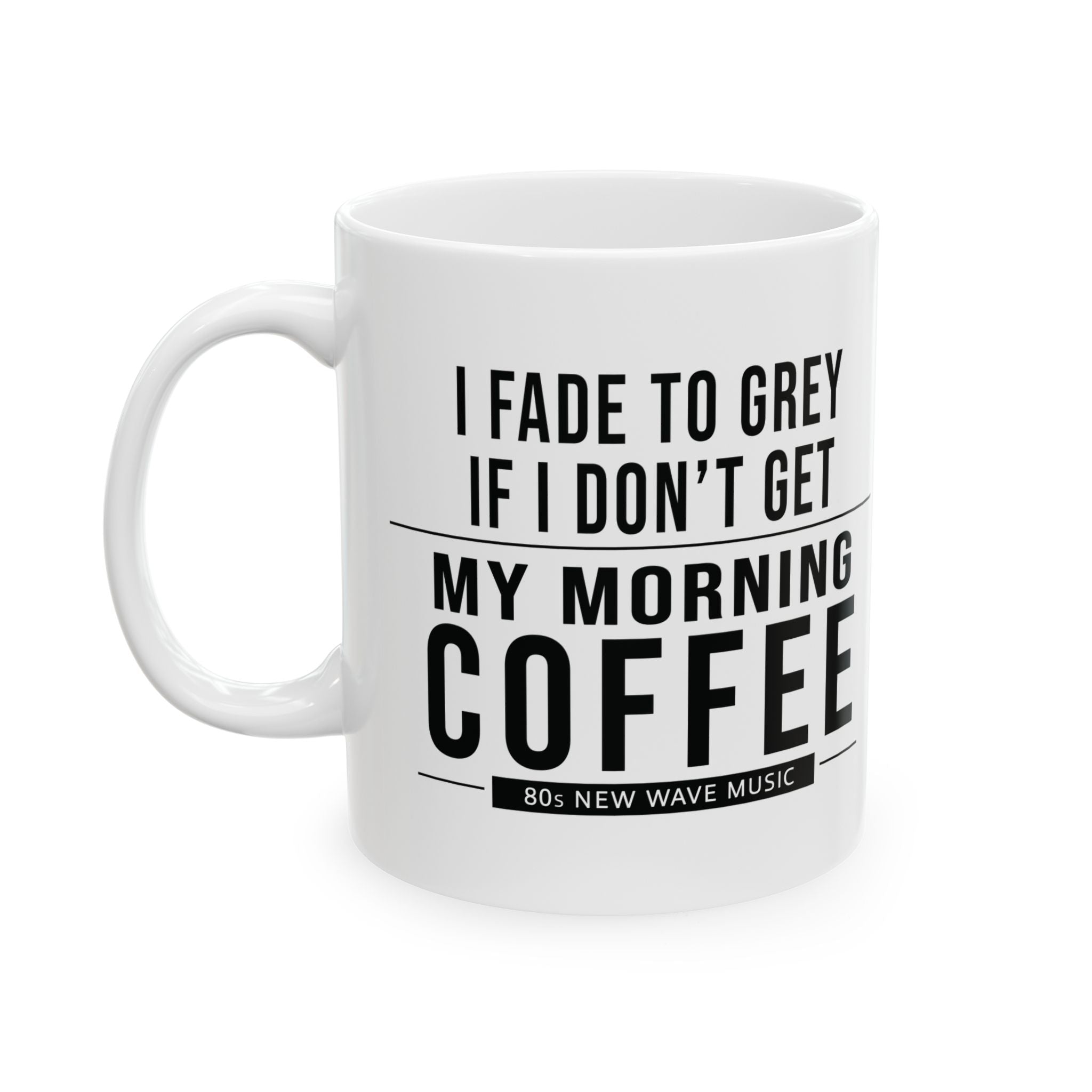 I Fade To Grey | Coffee Mug (US)