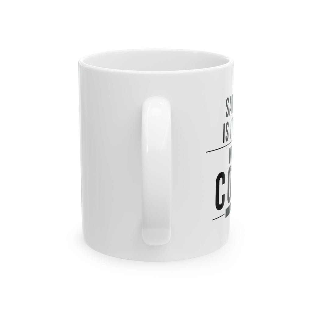 Satisfaction Is It A Dream? Coffee Mug