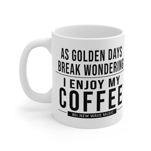As Golden Days Break Wondering | Coffee Mug (EU)