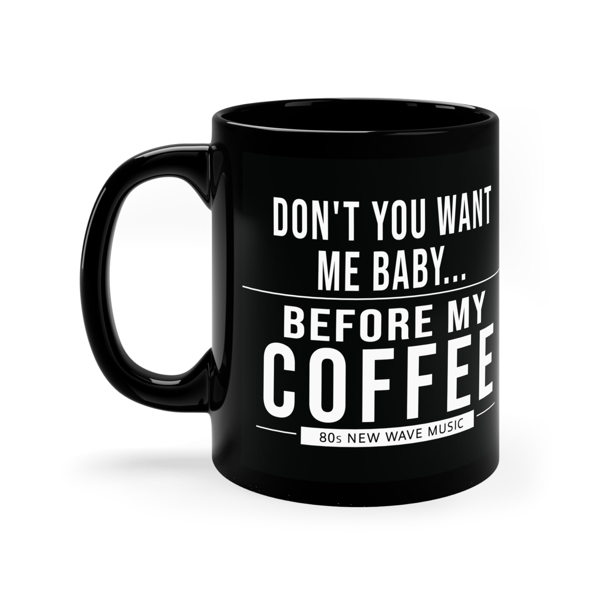 Don't You Want Me | Black Coffee Mug (US)