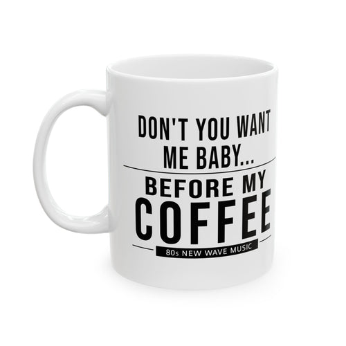 Don't You Want Me | Coffee Mug (US)