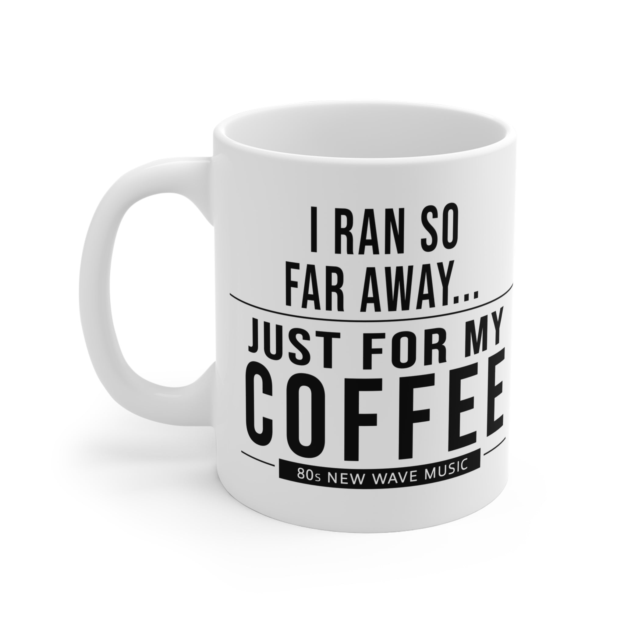I Ran So Far Away | Coffee Mug (EU)
