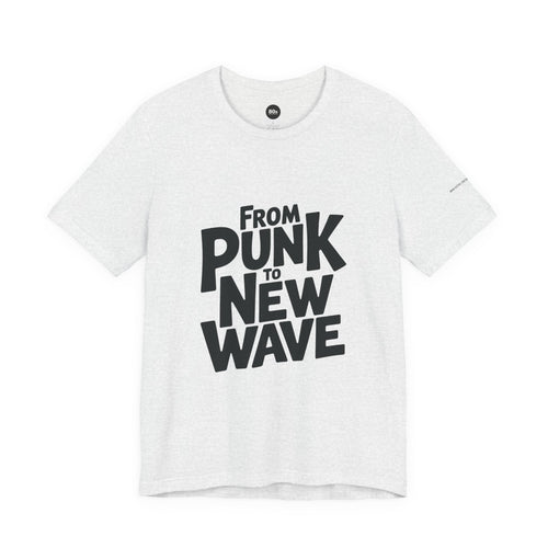 From Punk to New Wave T-Shirt | Unisex