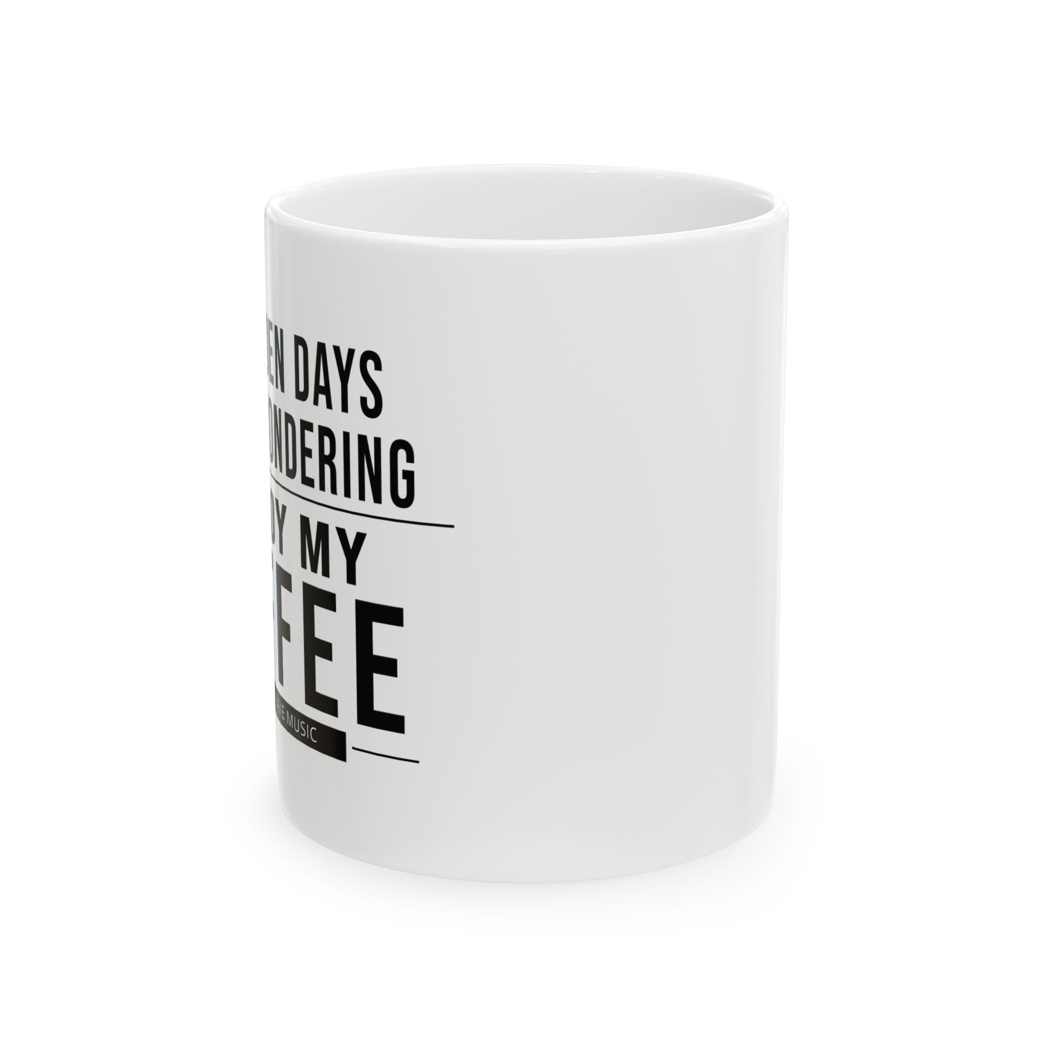 As Golden Days Break Wondering Coffee Mug