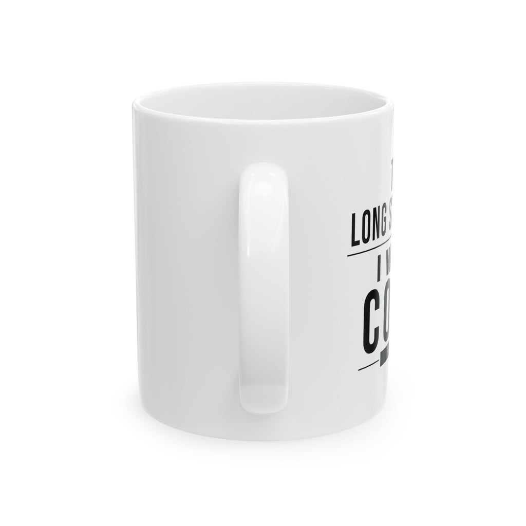 To Cut A Long Story Short Coffee Mug