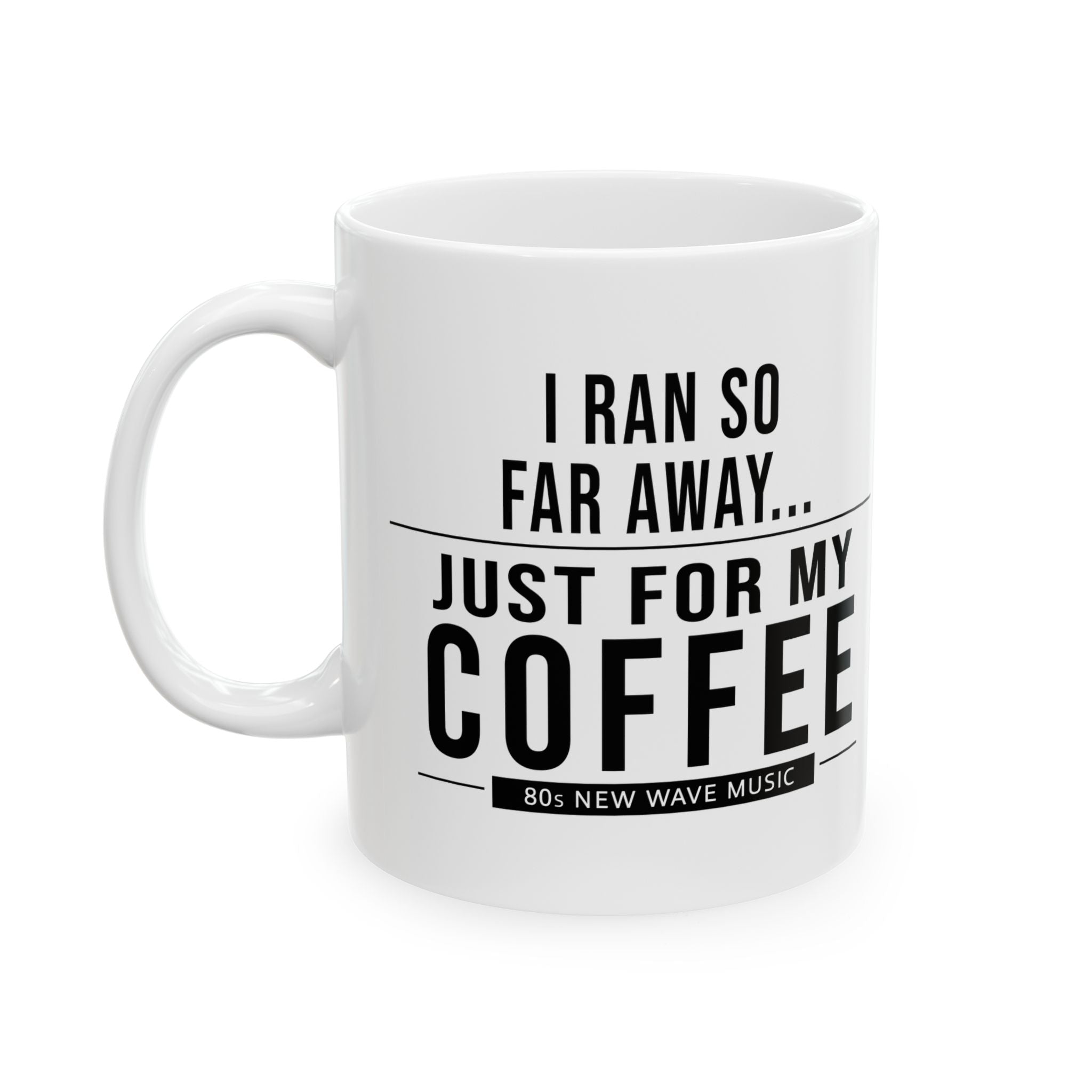 I Ran So Far Away | Coffee Mug (US)