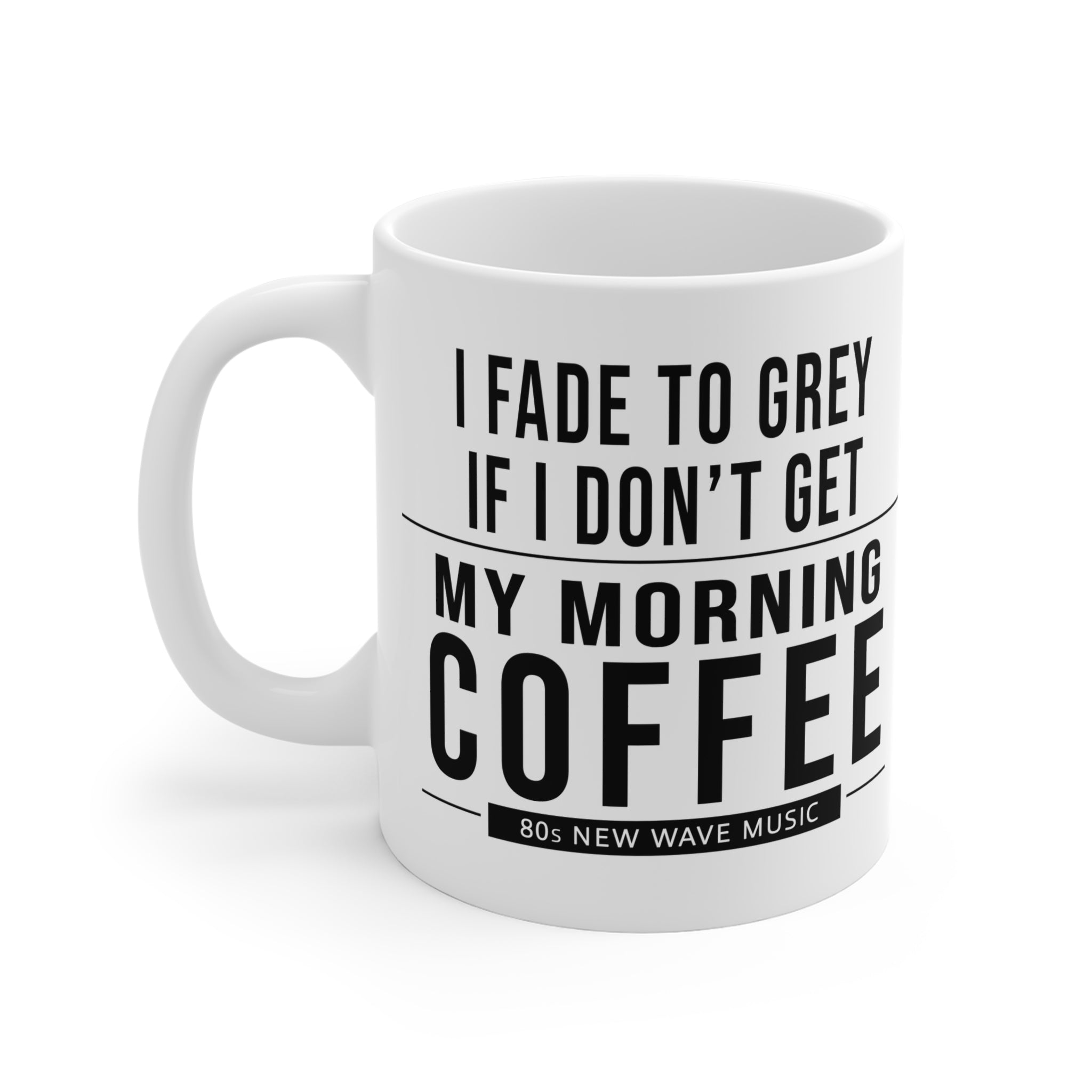 I Fade To Grey | Coffee Mug (EU)
