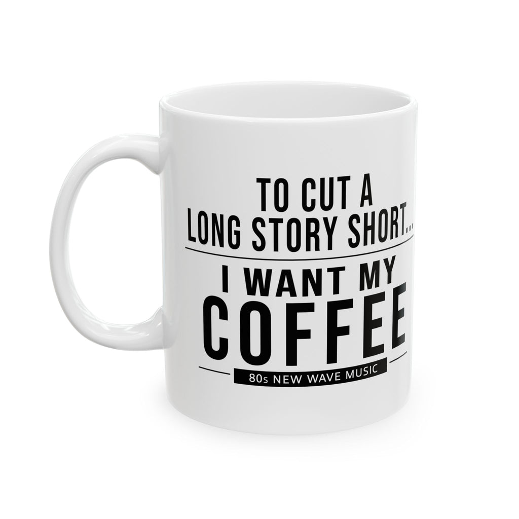 To Cut A Long Story Short | Coffee Mug (US)