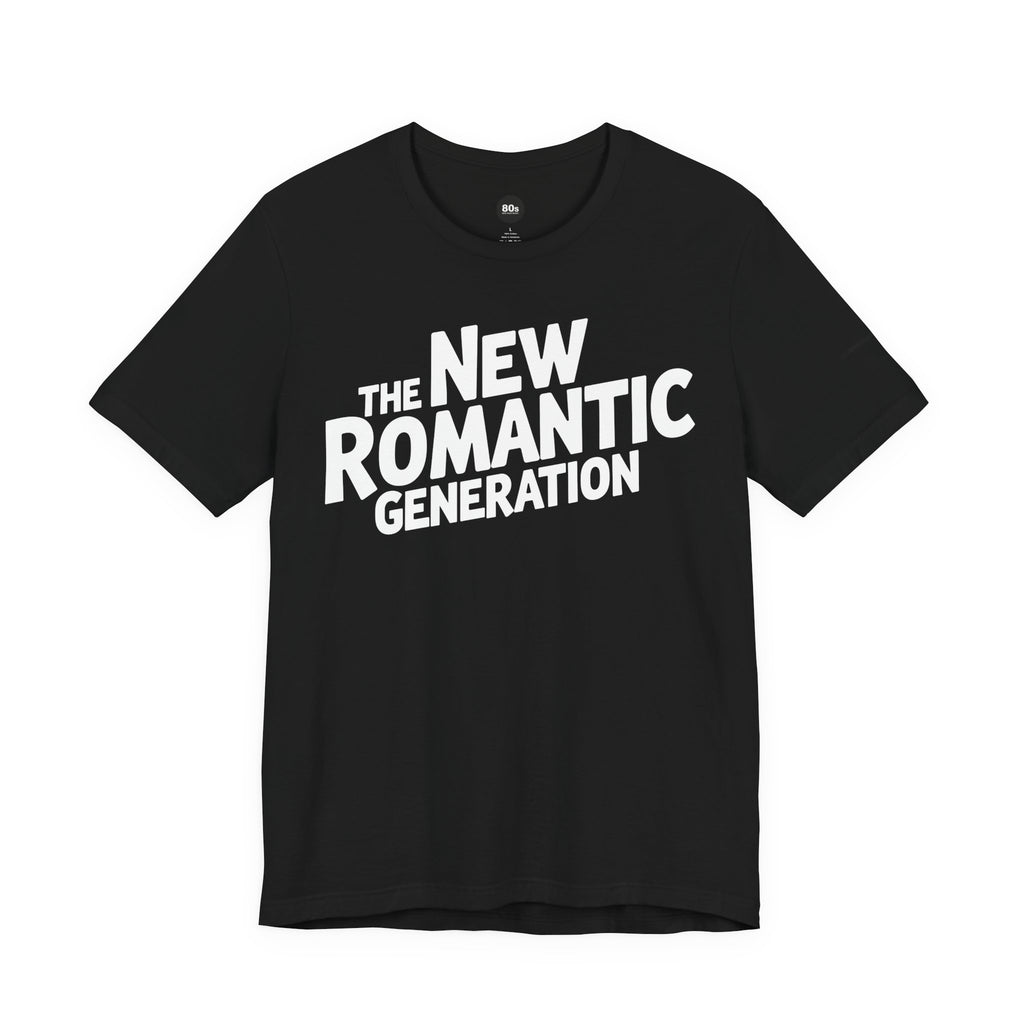 The New Romantic Generation T-Shirt | Unisex (Black)