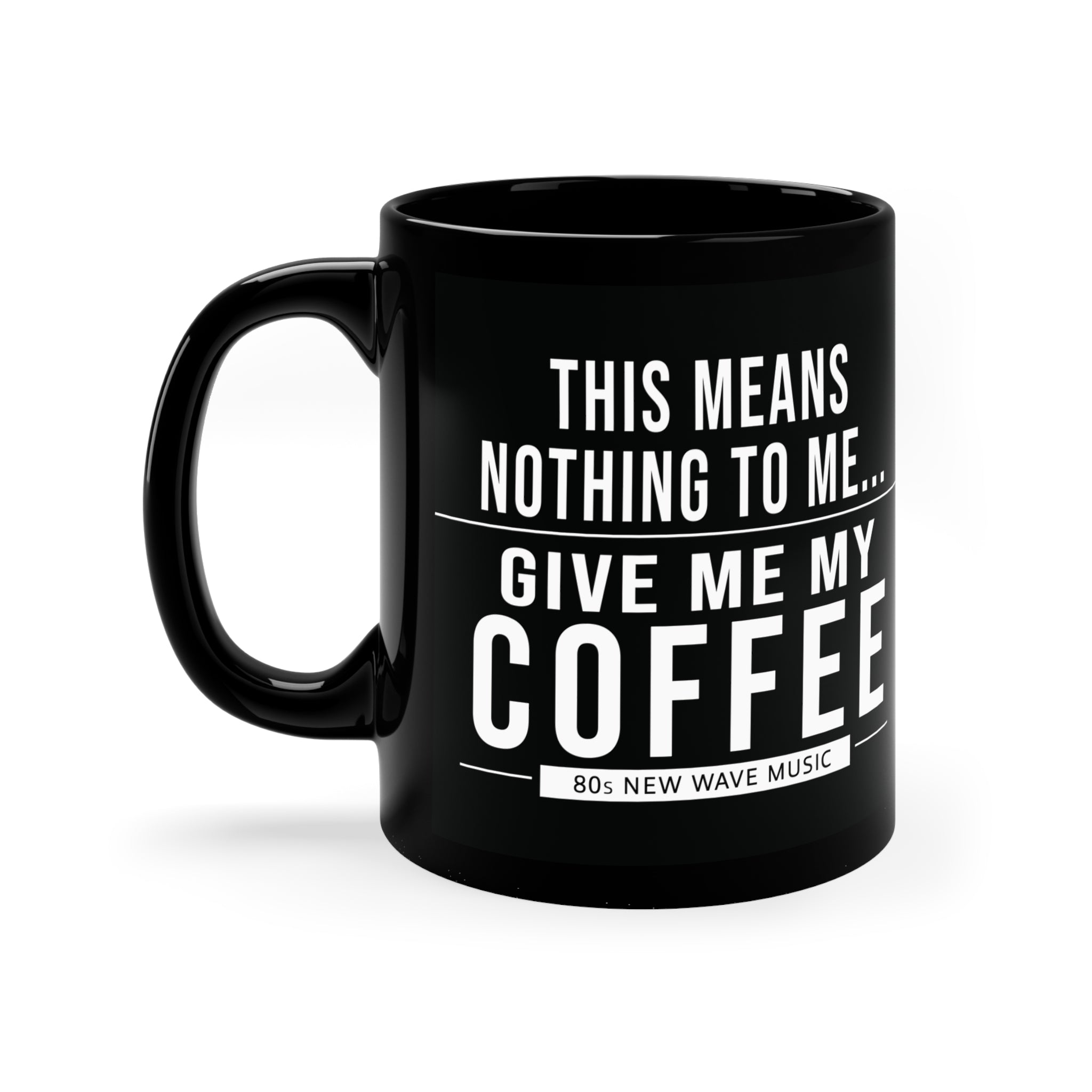 This Means Nothing to Me | Black Coffee Mug (US)