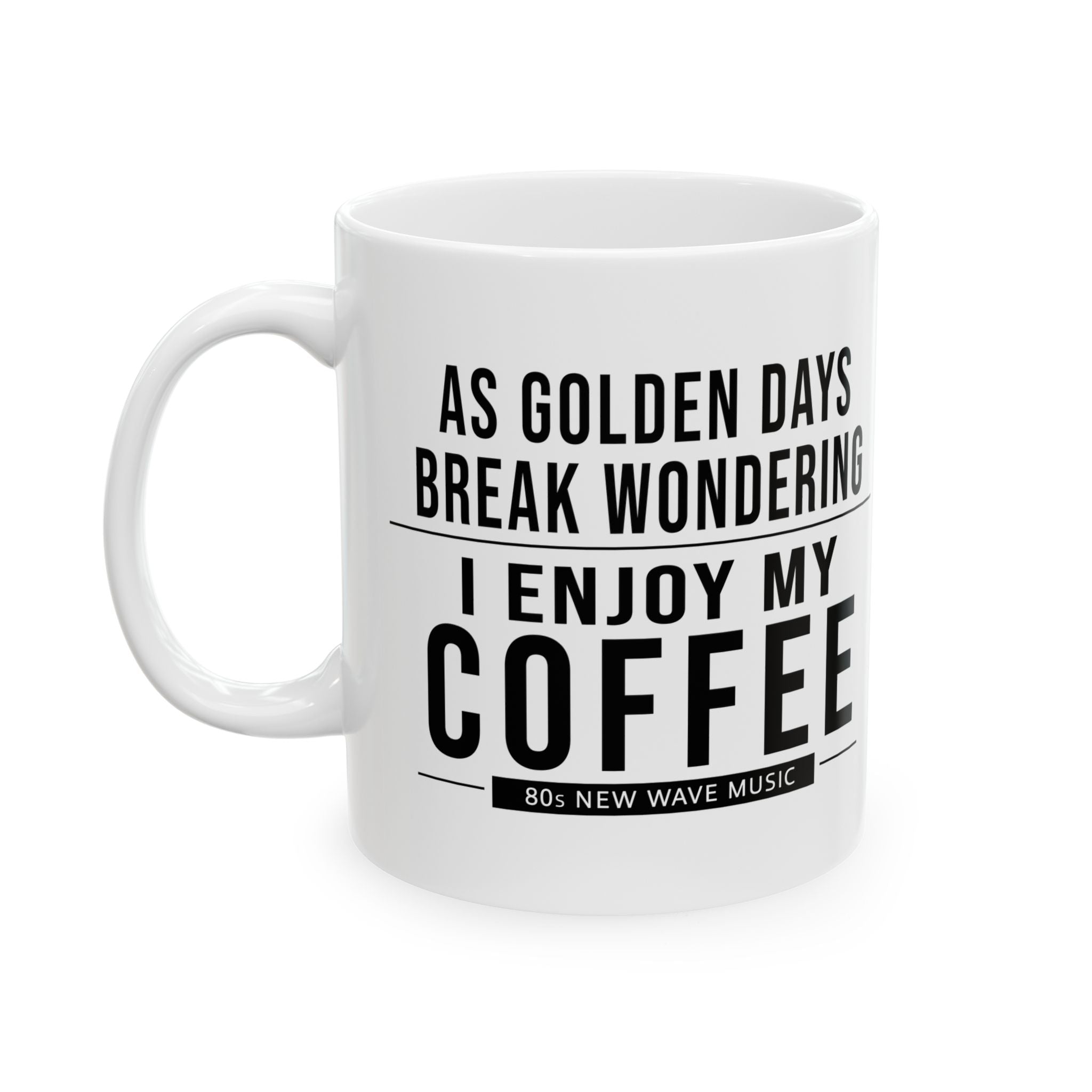 As Golden Days Break Wondering | Coffee Mug (US)